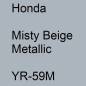 Preview: Honda, Misty Beige Metallic, YR-59M.